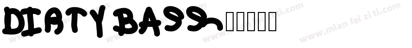 DIRTY BASS字体转换